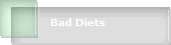 Bad Diets