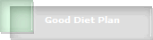 Good Diet Plan